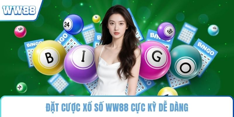 Đặt cược xổ số WW88 cực kỳ dễ dàng