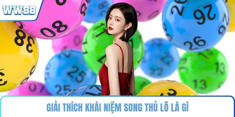 Giải thích khái niệm song thủ lô là gì