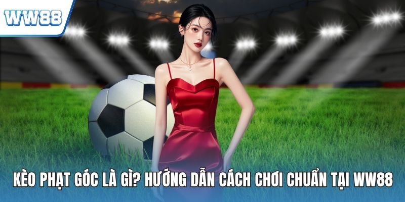 kèo phạt góc